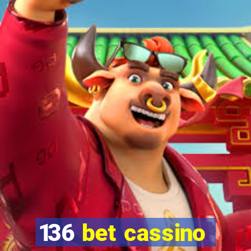 136 bet cassino